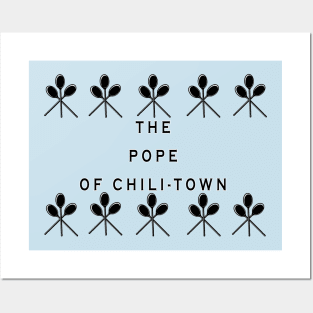 The Pope of Chili-Town Posters and Art